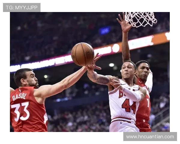 2016年猛龙与公牛精彩对决录像回放全程回顾与分析